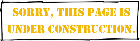  Sorry, This page is
 under construction.