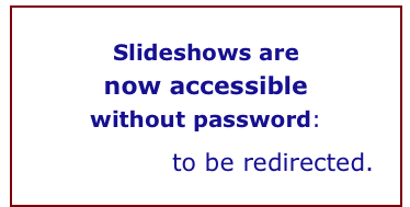   
Slideshows are 
now accessible
without password:

Click here to be redirected.